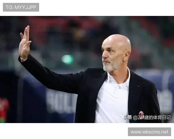 皮奥利球队结构稳定，战术体系与人员配置持续优化